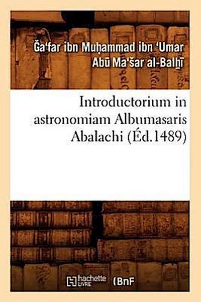 Introductorium in Astronomiam Albumasaris Abalachi (Éd.1489)