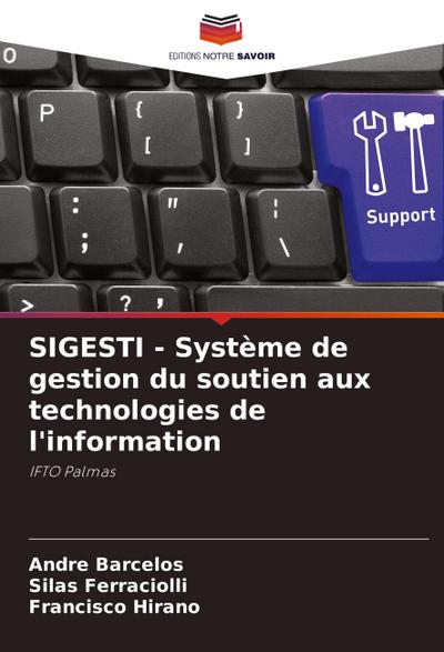 SIGESTI - Système de gestion du soutien aux technologies de l’information