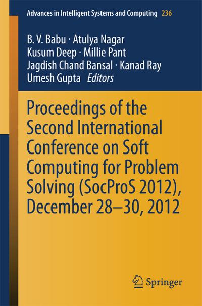 Proceedings of the Second International Conference on Soft Computing for Problem Solving (SocProS 2012), December 28-30,2012