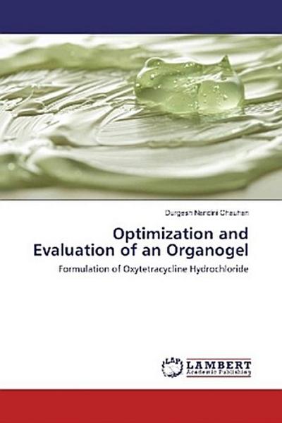Optimization and Evaluation of an Organogel