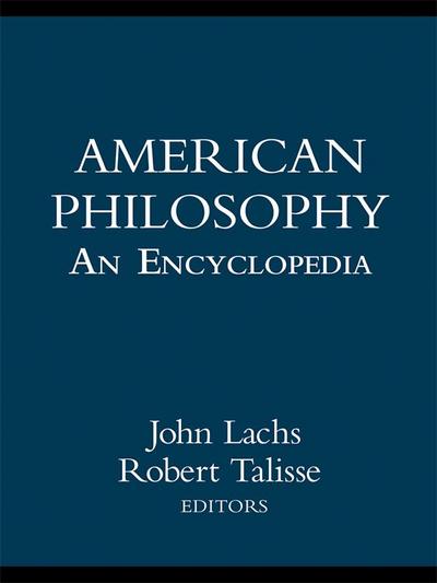 American Philosophy: An Encyclopedia