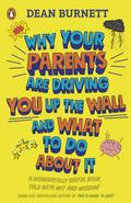 Why Your Parents Are Driving You Up the Wall and W