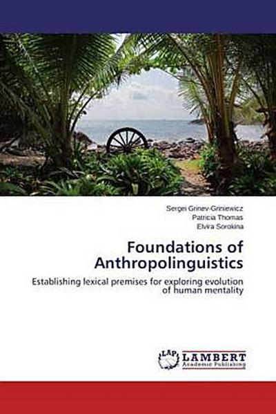 Foundations of Anthropolinguistics