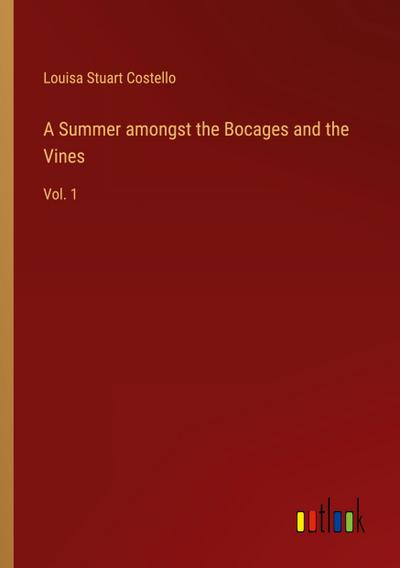 A Summer amongst the Bocages and the Vines