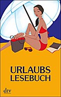 Urlaubslesebuch: Originalausgabe (dtv Unterhaltung