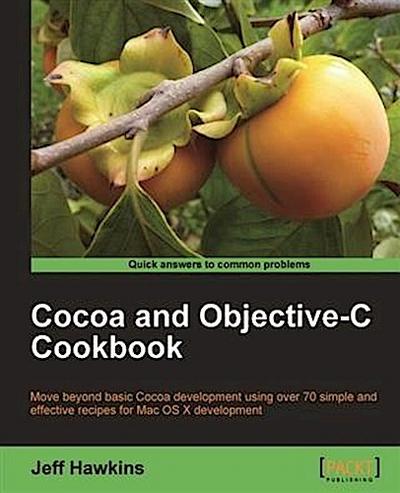 Cocoa and Objective-C Cookbook