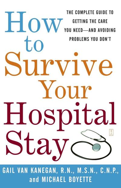 How to Survive Your Hospital Stay