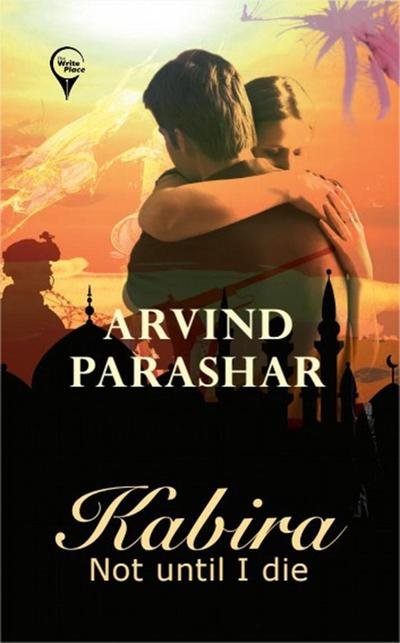 Parashar, A: KABIRA - NOT UNTIL I DIE