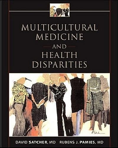 Multicultural Medicine and Health Disparities