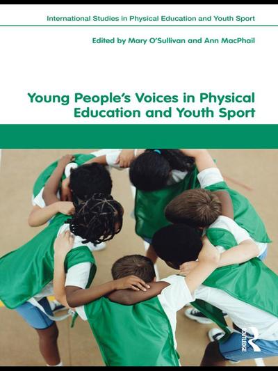 Young People’s Voices in Physical Education and Youth Sport