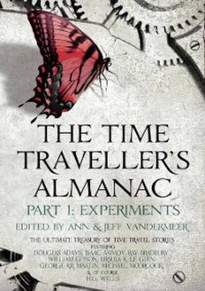 Time Traveller’s Almanac Part I - Experiments