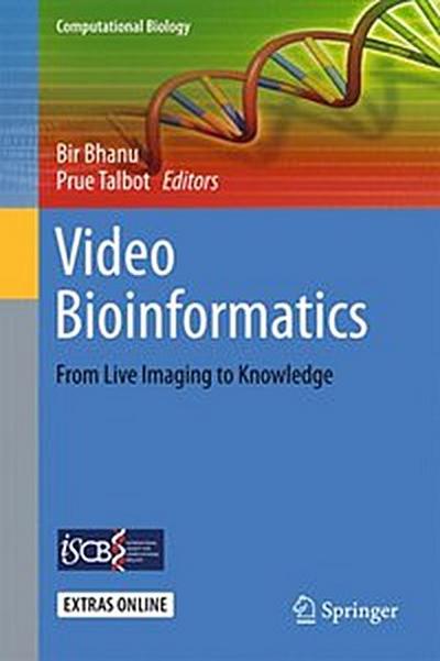 Video Bioinformatics