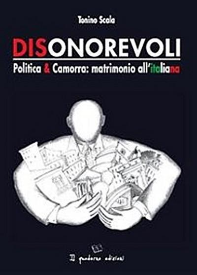 Dionorevoli. Politica & Camorra: matrimonio all’italiana