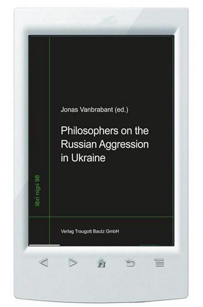 Philosophers on the Russian Aggression in Ukraine