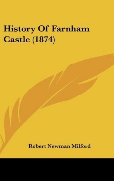 History Of Farnham Castle (1874)