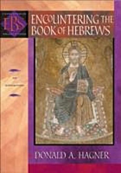 Encountering the Book of Hebrews (Encountering Biblical Studies)