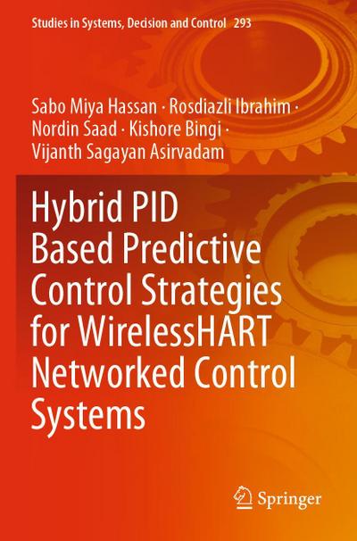 Hybrid PID Based Predictive Control Strategies for WirelessHART Networked Control Systems