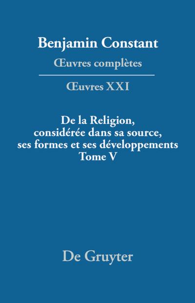 ¿uvres complètes, XXI, De la Religion, considérée dans sa source, ses formes et ses développements, Tome V