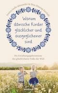 Warum dänische Kinder glücklicher und ausgeglichener sind
