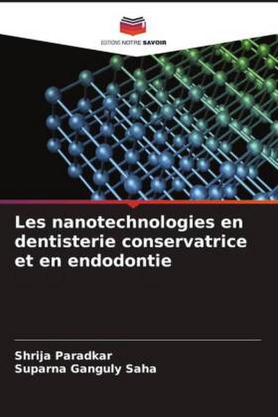 Les nanotechnologies en dentisterie conservatrice et en endodontie
