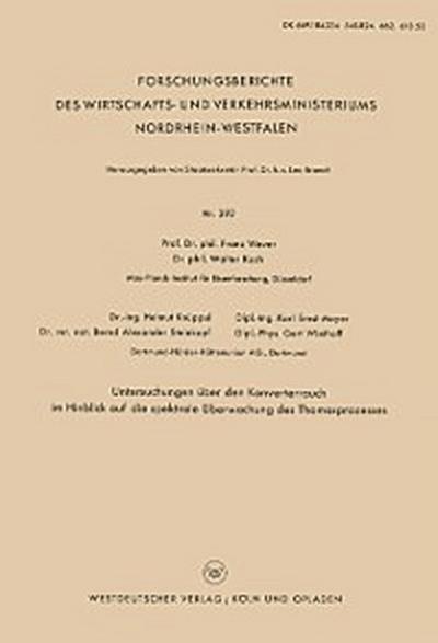 Untersuchungen über den Konverterrauch im Hinblick auf die spektrale Überwachung des Thomasprozesses
