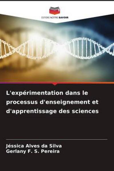 L’expérimentation dans le processus d’enseignement et d’apprentissage des sciences