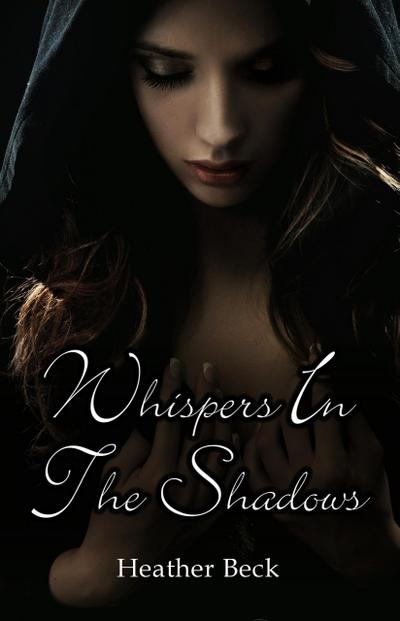 Whispers In The Shadows (Legends Unleashed Omnibus Edition, #2)