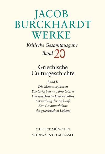 Jacob Burckhardt Werke Bd. 20: Griechische Culturgeschichte II