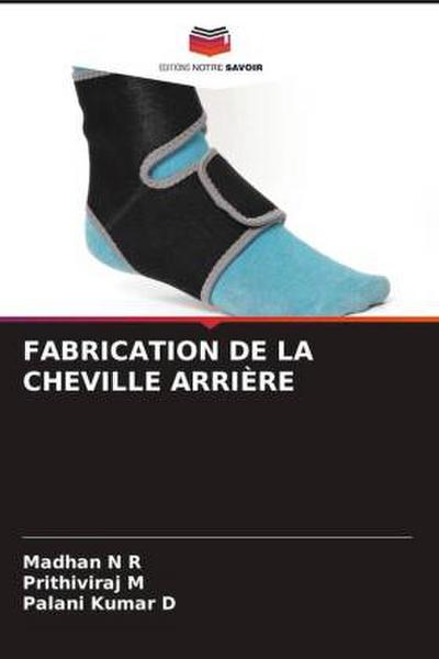 FABRICATION DE LA CHEVILLE ARRIÈRE