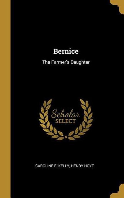 Bernice: The Farmer’s Daughter
