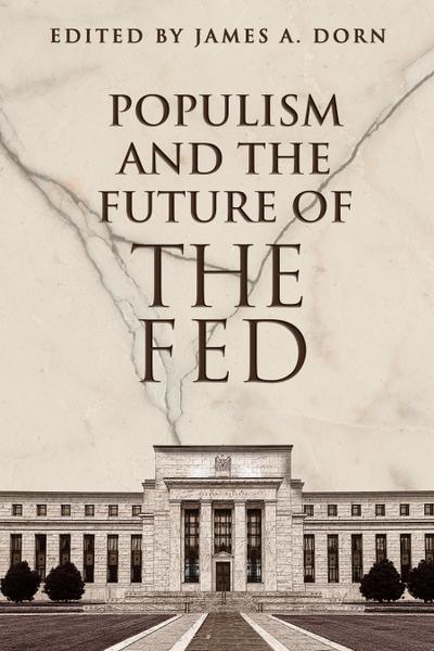 Populism and the Future of the Fed