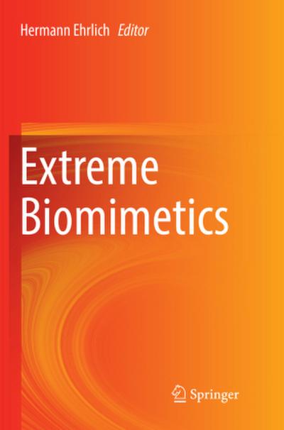 Extreme Biomimetics