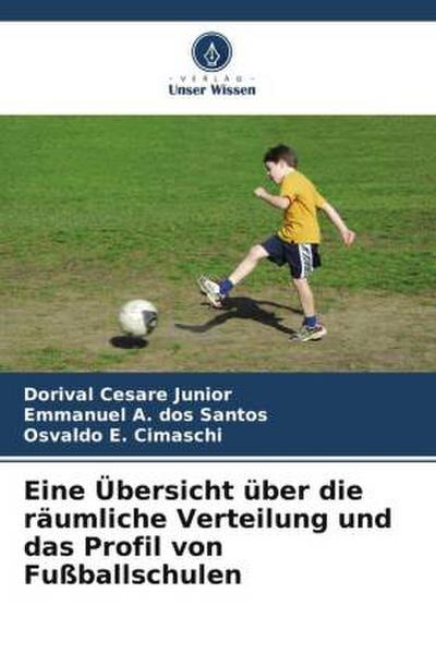 Eine Übersicht über die räumliche Verteilung und das Profil von Fußballschulen