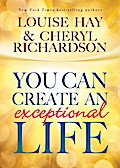You Can Create an Exceptional Life