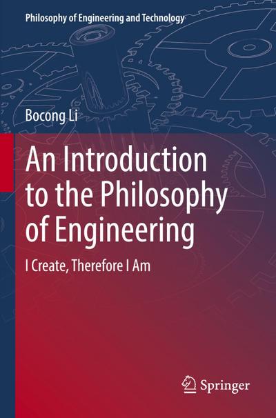An Introduction to the Philosophy of Engineering