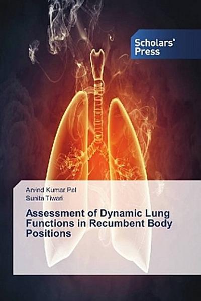 Assessment of Dynamic Lung Functions in Recumbent Body Positions
