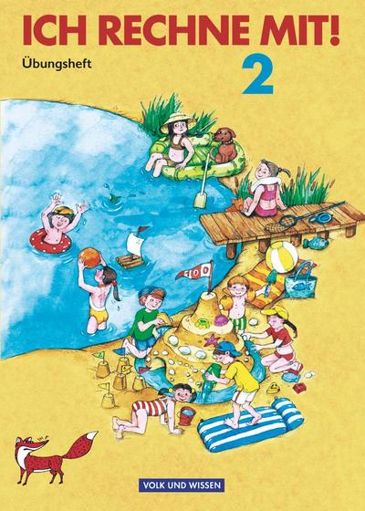 Ich rechne mit! - Berlin, Brandenburg, Mecklenburg-Vorpommern, Sachsen, Sachsen-Anhalt, Thüringen - 2. Schuljahr