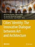 Cities’ Identity: The Innovative Dialogue between Art and Architecture
