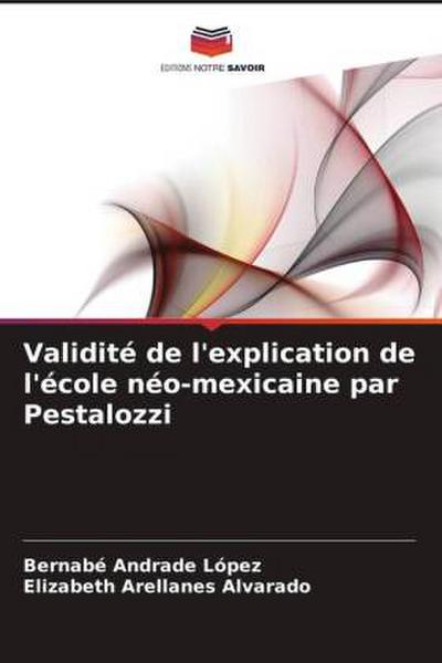 Validité de l’explication de l’école néo-mexicaine par Pestalozzi