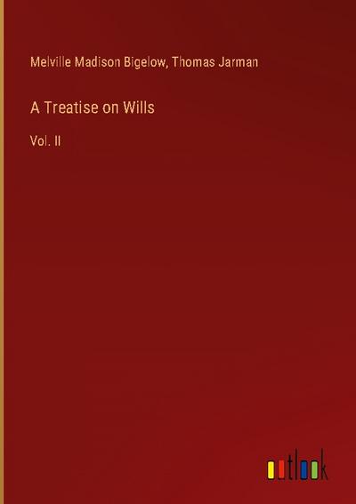 A Treatise on Wills