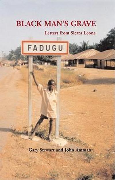 Black Man’s Grave: Letters from Sierra Leone