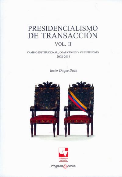 Presidencialismo de transacción Vol. II