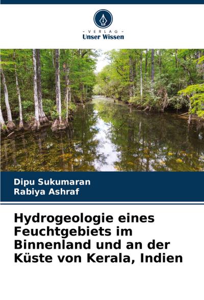 Hydrogeologie eines Feuchtgebiets im Binnenland und an der Küste von Kerala, Indien