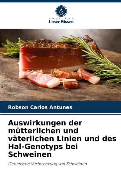 Auswirkungen der mütterlichen und väterlichen Linien und des Hal-Genotyps bei Schweinen