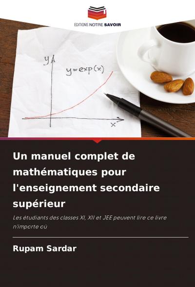 Un manuel complet de mathématiques pour l’enseignement secondaire supérieur