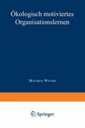 Ökologisch motiviertes Organisationslernen