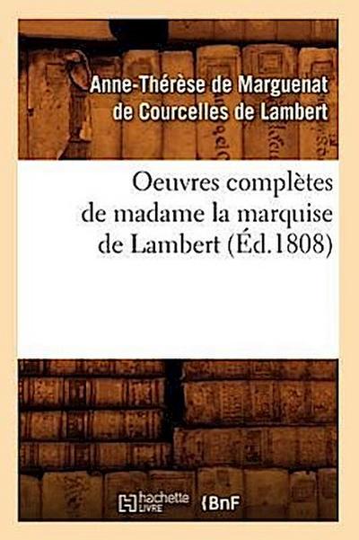 Oeuvres Complètes de Madame La Marquise de Lambert (Éd.1808)