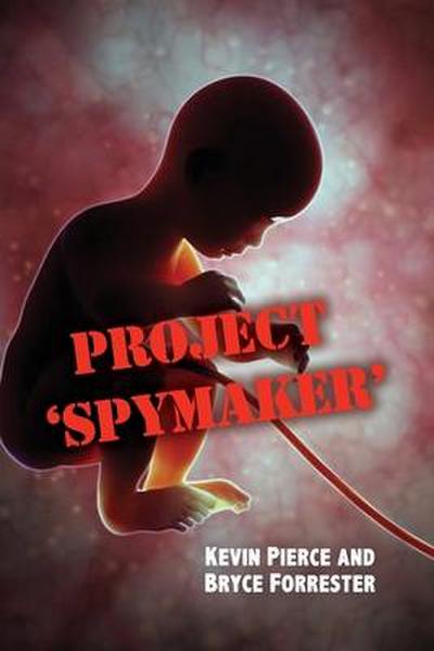 Project ’Spymaker’