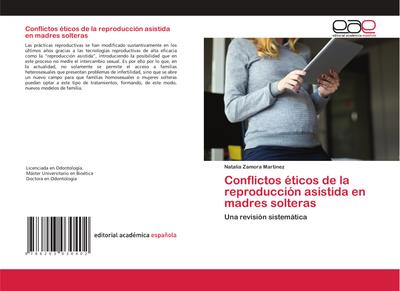 Conflictos éticos de la reproducción asistida en madres solteras
