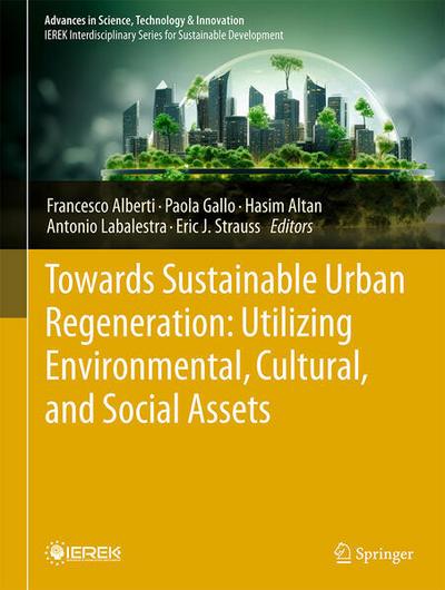Towards Sustainable Urban Regeneration: Utilizing Environmental, Cultural, and Social Assets